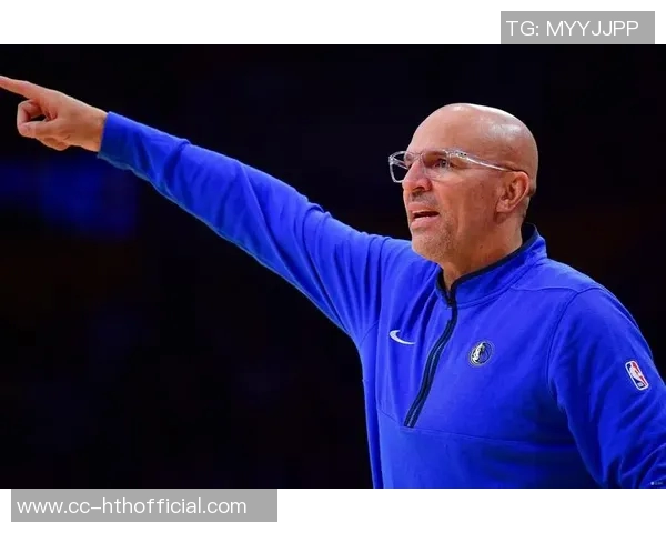 基德满意球队进攻流畅性对手在场上被我们跑得筋疲力尽 基德满意球队进攻流畅性对手在场上被我们跑得筋疲力尽